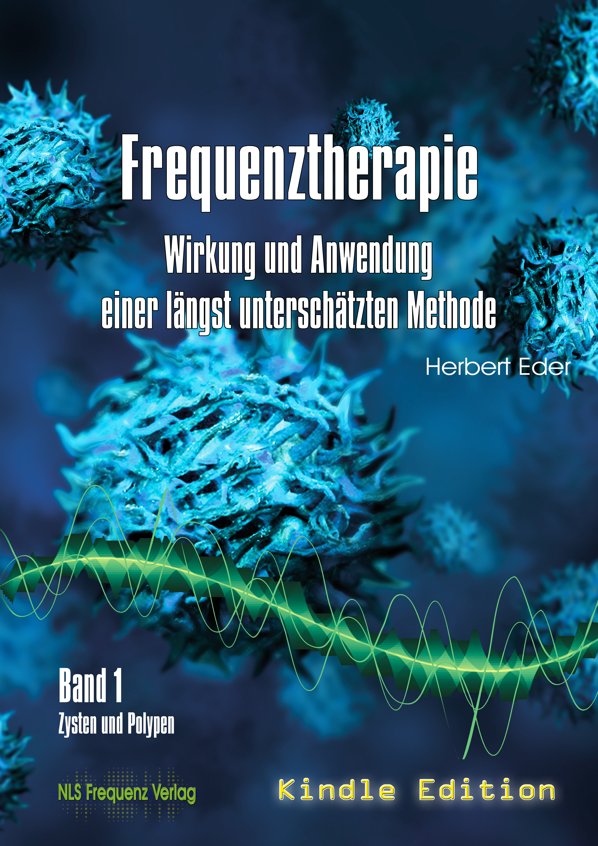 Kindle Edition: Frequenztherapie 1  Polypen - Zysten